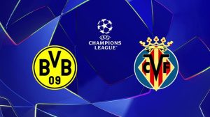 Nhận định Dortmund vs Villarreal 02h00 9/9 mở màn Champions League
